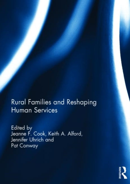Book cover of: Rural Families and Reshaping Human Services. By: Jeanne F. Cook