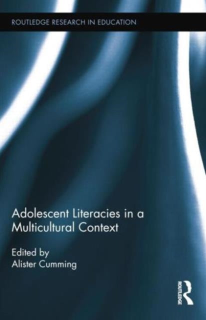 Book cover of: Adolescent Literacies in a Multicultural Context. By: Alister Cumming