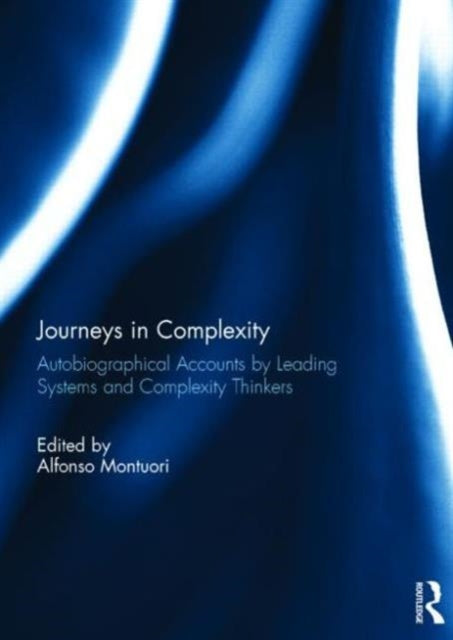 Book cover of: Journeys in Complexity. By: Alfonso Montuori