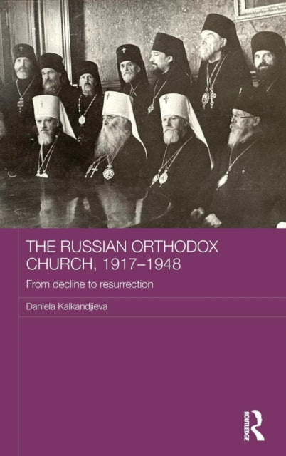 Book cover of: Russian Orthodox Church, 1917-1948. By: Daniela Kalkandjieva
