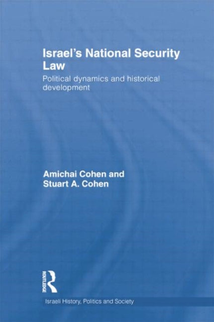 Book cover of: Israel's National Security Law. By: Amichai Cohen