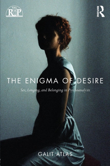 Book cover of: Enigma of Desire. By: Galit Atlas