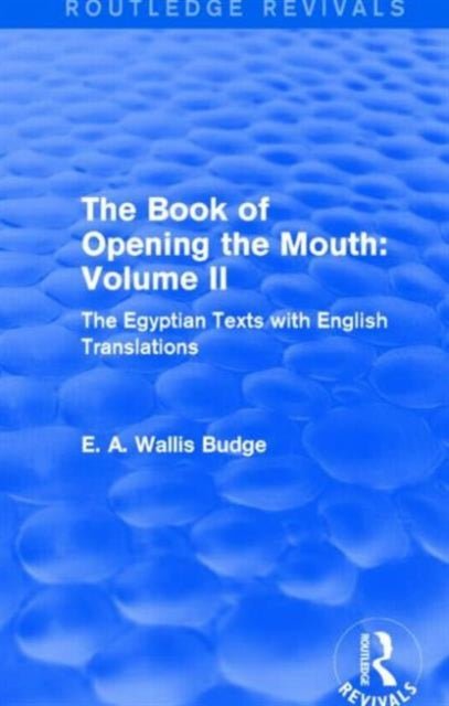 The Book of the Opening of the Mouth: Vol. II (Routledge Revivals)