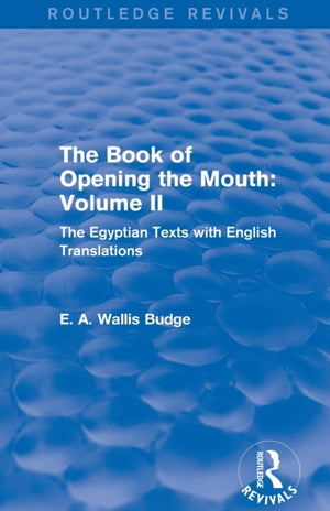 Book of the Opening of the Mouth: Vol. II (Routledge Revivals)