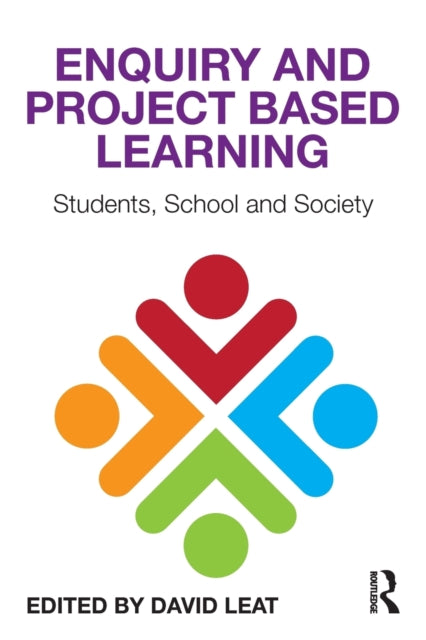 Book cover of: Enquiry and Project Based Learning. By: David Leat