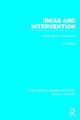 Book cover of: Ideas and Intervention (RLE Social Theory). By: Joe Bailey