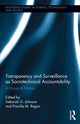 Book cover of: Transparency and Surveillance as Sociotechnical Accountability. By: Deborah G. Johnson