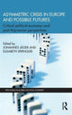 Book cover of: Asymmetric Crisis in Europe and Possible Futures. By: Johannes Jäger