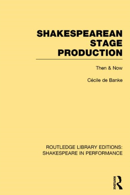 Book cover of: Shakespearean Stage Production. By: Cécile de Banke