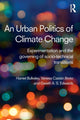 Book cover of: Urban Politics of Climate Change. By: Harriet Bulkeley