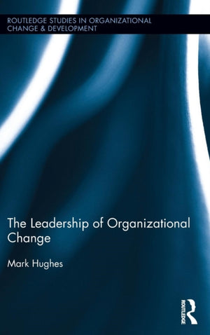 The Leadership of Organizational Change