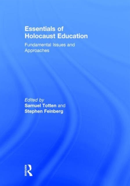 Book cover of: Essentials of Holocaust Education. By: Samuel Totten