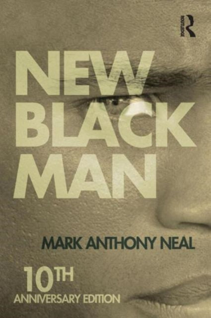 Book cover of: New Black Man. By: Mark Anthony Neal