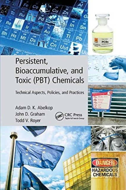 Book cover of: Persistent, Bioaccumulative, and Toxic (PBT) Chemicals. By: Adam D. K. Abelkop