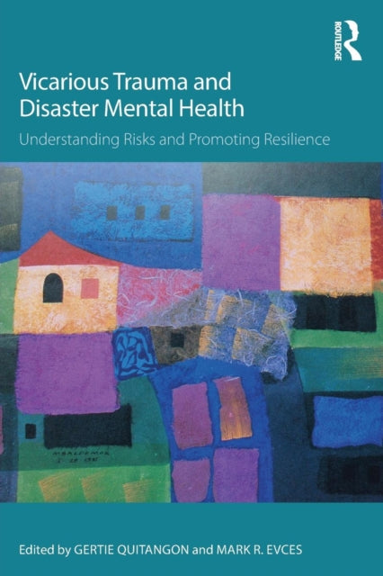 Book cover of: Vicarious Trauma and Disaster Mental Health. By: Gertie Quitangon
