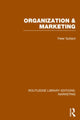 Book cover of: Organization and Marketing (RLE Marketing)