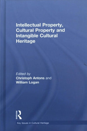 Intellectual Property, Cultural Property and Intangible Cultural Heritage