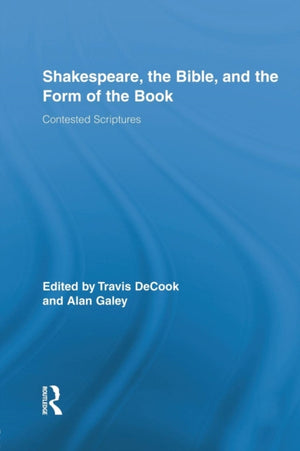 Shakespeare, the Bible, and the Form of the Book