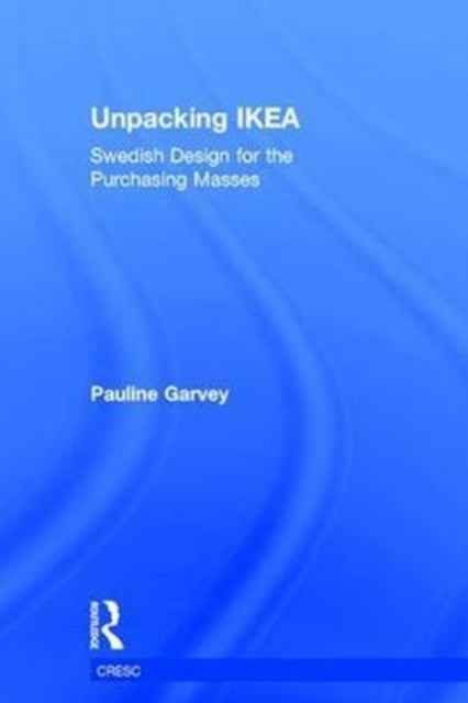 Book cover of: Unpacking IKEA. By: Pauline Garvey