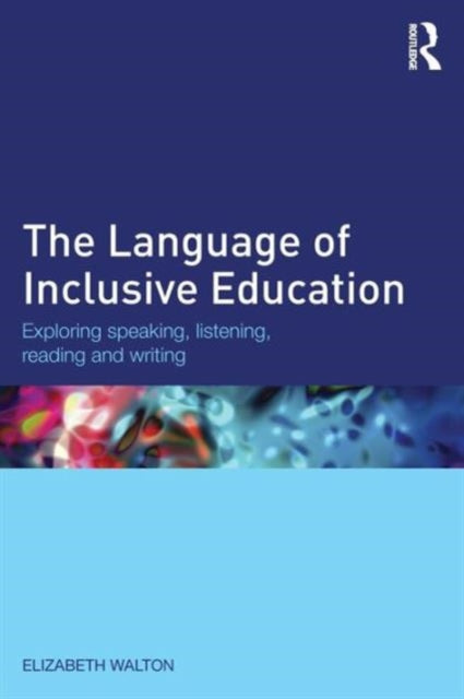 Book cover of: Language of Inclusive Education. By: Elizabeth Walton
