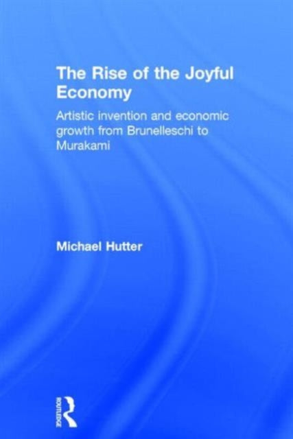 Book cover of: Rise of the Joyful Economy. By: Michael Hutter