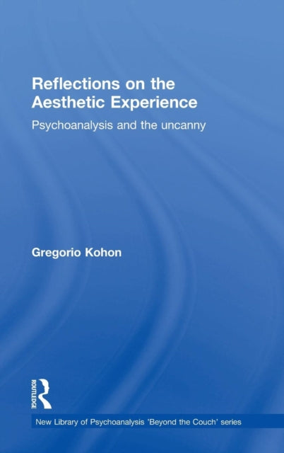 Book cover of: Reflections on the Aesthetic Experience. By: Gregorio Kohon