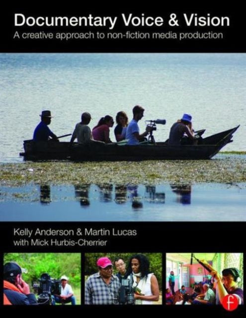 Book cover of: Documentary Voice & Vision. By: Kelly Anderson