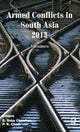 Book cover of: Armed Conflicts in South Asia 2013. By: D. Suba Chandra