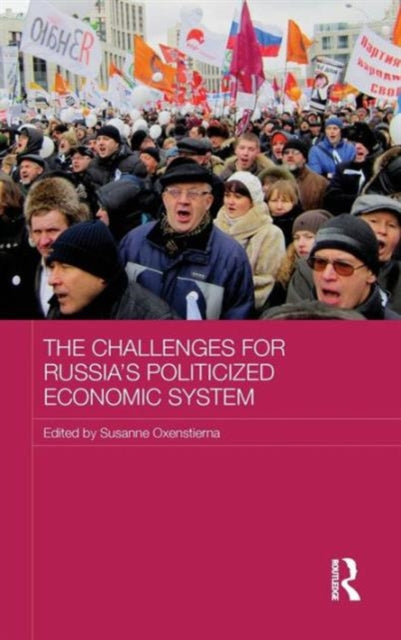 Book cover of: Challenges for Russia's Politicized Economic System. By: Susanne Oxenstierna