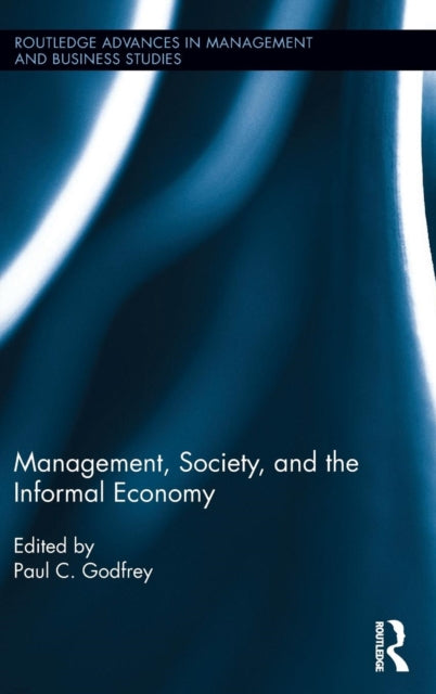 Book cover of: Management, Society, and the Informal Economy. By: Paul Godfrey