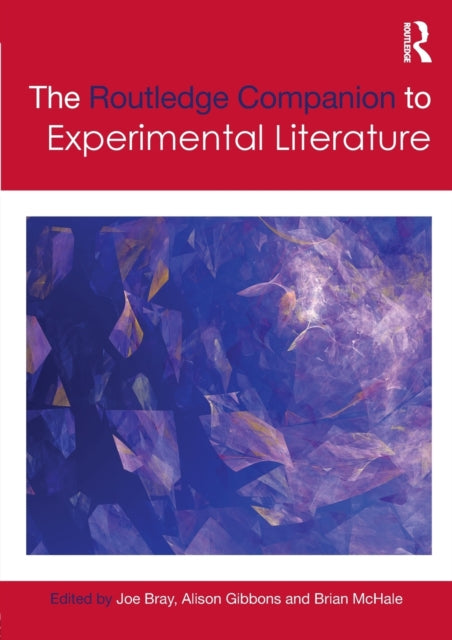 Book cover of: Routledge Companion to Experimental Literature. By: Joe Bray