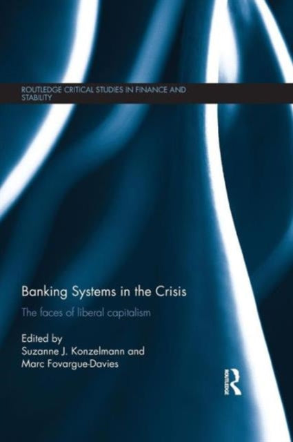 Book cover of: Banking Systems in the Crisis. By: Suzanne J. Konzelmann