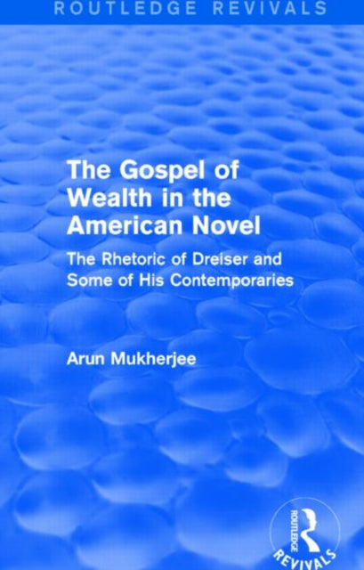 Book cover of: Gospel of Wealth in the American Novel (Routledge Revivals). By: Arun Mukherjee
