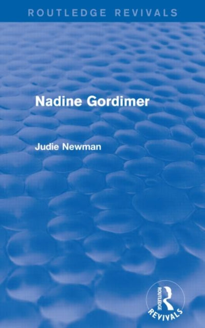 Book cover of: Nadine Gordimer (Routledge Revivals). By: Judie Newman