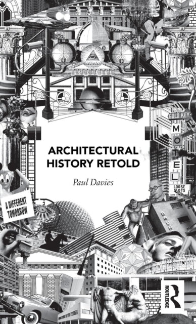 Book cover of: Architectural History Retold. By: Davies, Paul