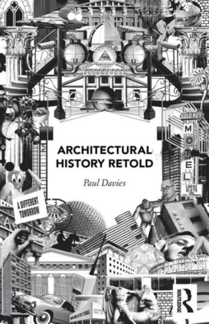 Book cover of: Architectural History Retold. By: Davies, Paul