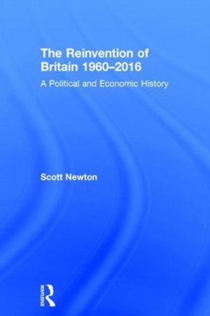 The Reinvention of Britain 1960-2016