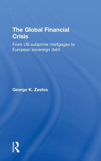 Book cover of: Global Financial Crisis. By: George K. Zestos