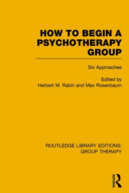 Book cover of: How to Begin a Psychotherapy Group (RLE: Group Therapy). By: Herbert M. Rabin