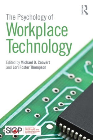 The Psychology of Workplace Technology