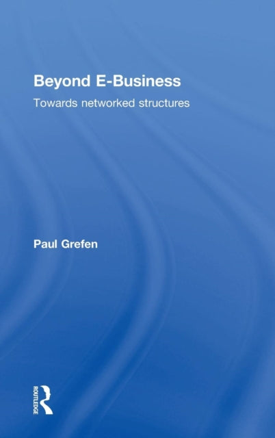 Book cover of: Beyond E-Business. By: Paul Grefen