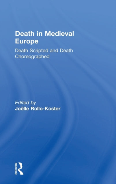 Book cover of: Death in Medieval Europe. By: Joelle Rollo-Koster
