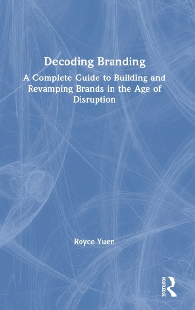 Book cover of: Decoding Branding. By: Royce Yuen
