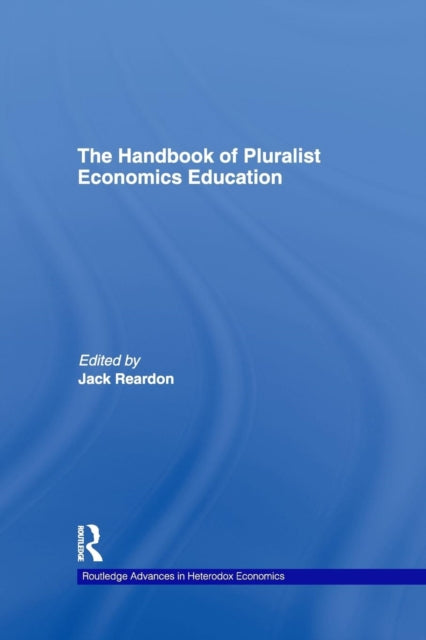 Book cover of: Handbook of Pluralist Economics Education