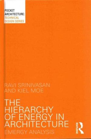 The Hierarchy of Energy in Architecture