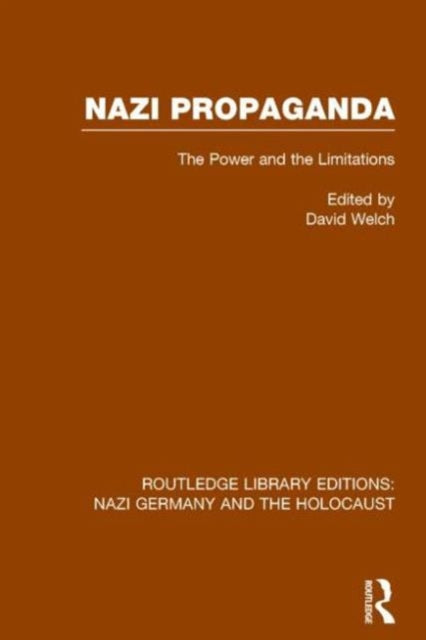 Book cover of: Nazi Propaganda (RLE Nazi Germany & Holocaust). By: David Welch