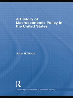 History of Macroeconomic Policy in the United States