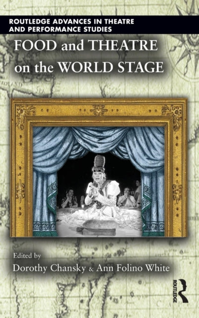 Food and Theatre on the World Stage