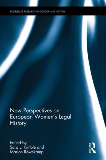 Book cover of: New Perspectives on European Women's Legal History. By: Marion Röwekamp