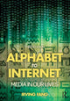 Book cover of: Alphabet to Internet. By: Irving Fang